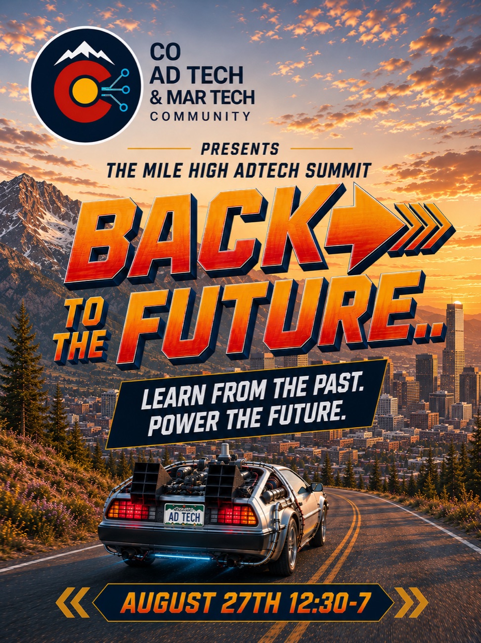 The Mile High AdTech Summit: Back to the Future. August 27, 12:30 to 7:00 PM at Breckenridge Brewery.